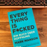 EVERYTHING IS F*CKED – MARK MANSON